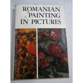   ROMANIAN  PAINTING  IN  PICTURES  1111 reproductions  -  V. DRAGUT;  V. FLOREA;  D. GRIGORESCU;  M. MIHALACHE  -  Bucuresti, 1971   